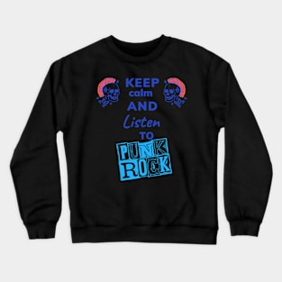 keep calm and punk Crewneck Sweatshirt